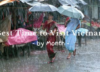 Travelling to Vietnam – When is the best time to go? Best Time to Visit Vietnam