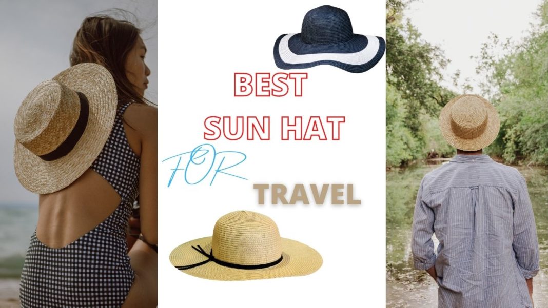 7 Best Sun Hats for Travel During Hot Summer