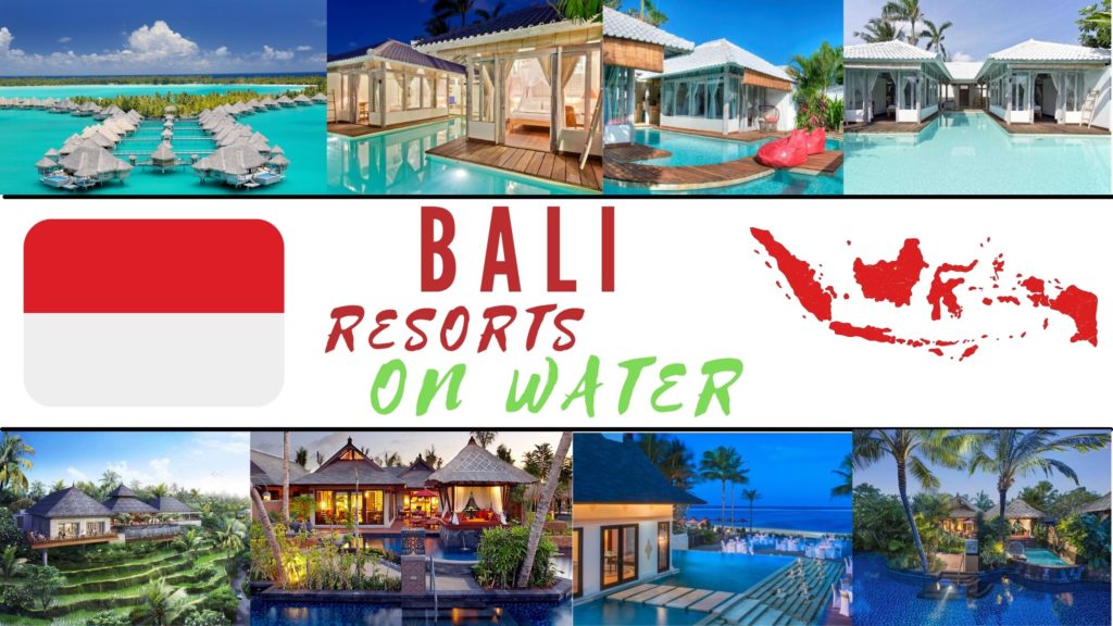 11 Best Bali Resorts on Water (With Amazing View in