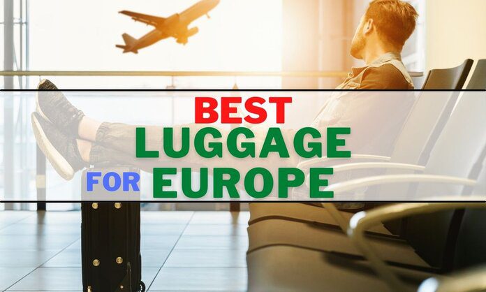  Best Luggage for European Travel