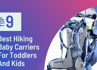 9 Best Hiking Baby Carriers For Toddlers And Kids
