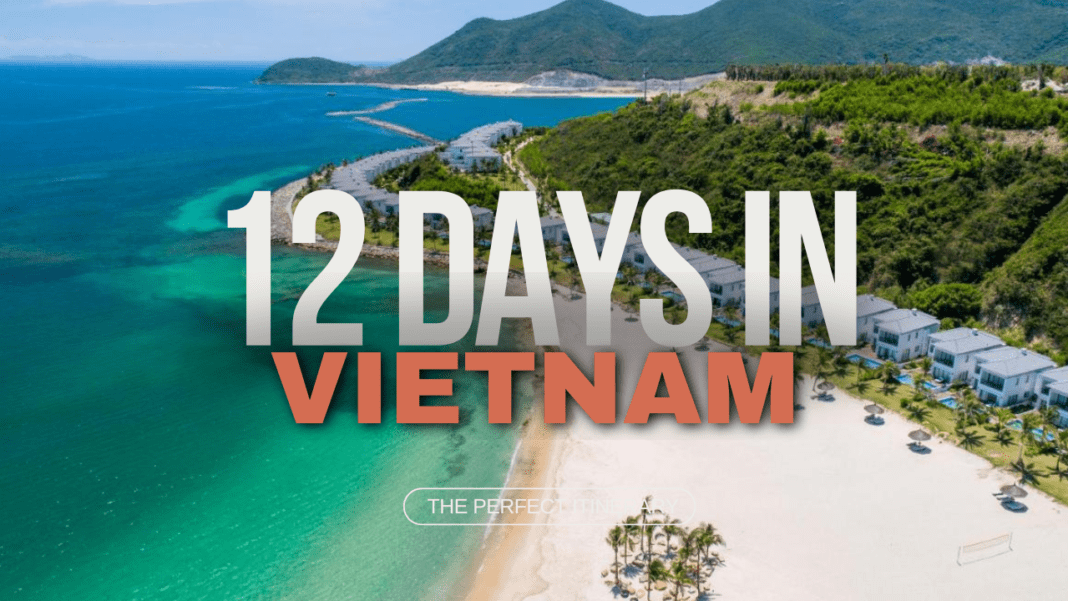12 Days Itinerary of Vietnam with a Beach Break in Nha Trang ...
